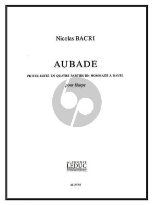 Bacri Aubade pour Harpe (Petite Suite en 4 Parties en Hommage a Ravel)