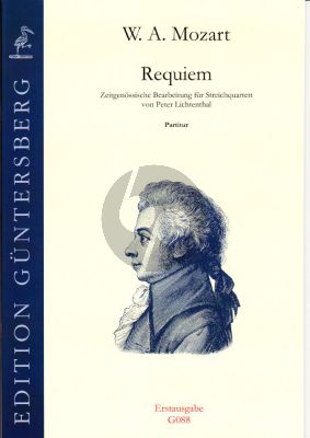 Mozart Requiem KV 626 fur Streichquartett (2 Violinen, Viola und Violoncello Partitur (arr. Peter Lichtenthal)