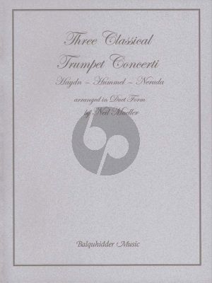 3 Classical Trumpet Concerti (Haydn-Hummel- Neruda) 2 Trumpets-Piano (arr. N.Muller)