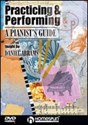 Practicing and Performing. A Pianist's Guide