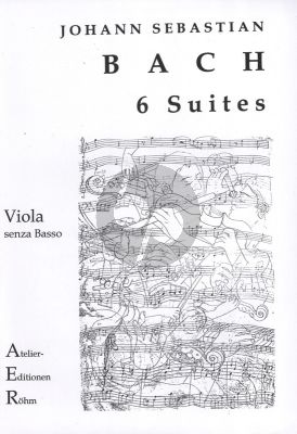 Bach 6 Suites BWV 1007 - 1012 fur Viola Solo (Atelier Rohm)