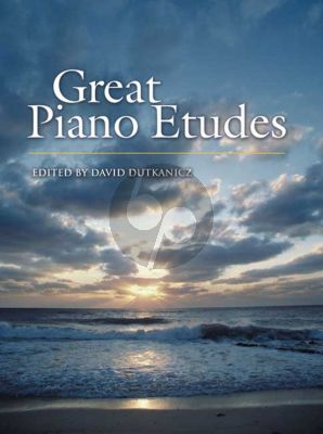 Great Piano Etudes (Masterpieces by Chopin-Scriabin-Debussy-Rachmaninoff and others) (edited by Dutkanicz)