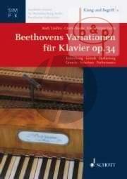 Beethovens Klaviervariationen Op.34 (Genesis- Structure-Performance)
