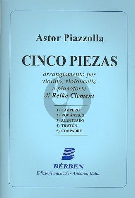 Piazzolla 5 Piezas Violin-Violoncello-Piano (arr. Reiko Clement)