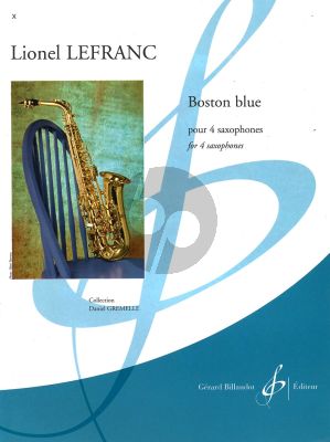 Lefranc  Boston Blue for 4 Saxophones (AATB) Score/Parts (interm. grade 4)