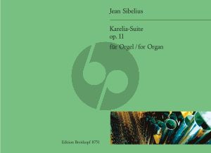 Sibelius Karelia Suite Op.11 for Organ (arranged by Klaus Uwe Ludwig)