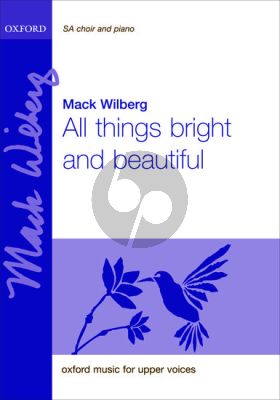 Wilberg All Things bright and beautiful SA and Piano