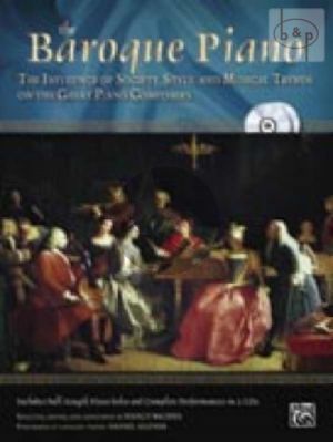The Baroque Piano (The Influence of Society, Style and Musical Trends on the Great Piano Composers) (Bk- 2 Cd's)