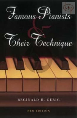 Famous Pianists and their Technique (new ed.)