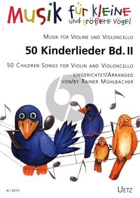 Album 50 Children Songs Vol.2 for Violin and Violoncello (Very Easy with German Texts) (arr. R.Muhlbacher)