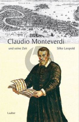 Leopold Claudio Monteverdi und seine Zeit