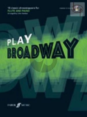 Play Broadway (10 Classic Showstoppers) (Flute-Piano) (Bk-Cd) (arr. John Kember) (interm.)