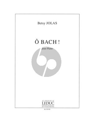 Jolas O Bach! Piano solo (very adv.level)