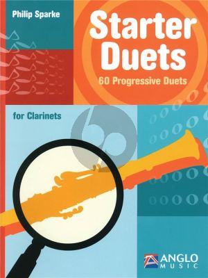 Sparke Starter Duets 60 Progressive Duets for Clarinets (very easy to easy)