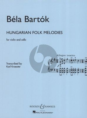 Bartok Hungarian Folk Melodies for Violin and Cello (transcribed by Karl Kraeuter)