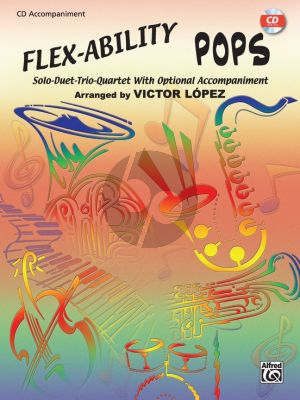 Flex-Ability Pops CD accomp. (Solo-Duet-Trio-Quartet with Optional Accompaniment) (arr. Victor López)
