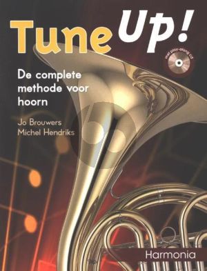 Brouwers-Hendriks Tune Up! Vol.1 Methode Hoorn [in F] Boek met Cd