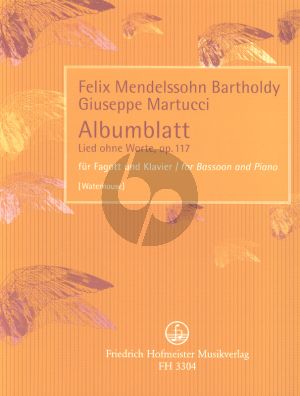 Mendelssohn Albumblatt - Lied ohne Worte Op.117 Fagott und Klavier (arr. Giuseppe Martucci)