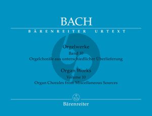 Bach Orgelwerke Band 10 Orgelchorale aus unterschiedlicher Uberlieferung (edited by Reinmar Emans) (Barenreiter-Urtext)