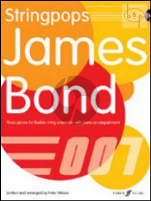 Stringpops James Bond (3 Pieces for flexible string ens. with piano accomp.) (arr. Peter Wilson)