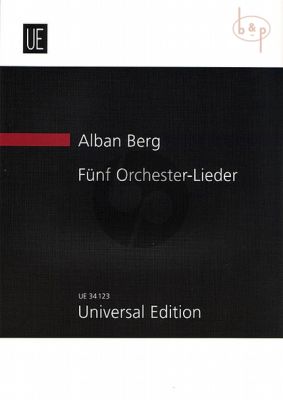 5 Orchester Lieder Op.4 (nach Peter Altenberg's Ansichtskartentexten)