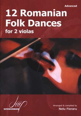 Fieraru 12 Romanian Folk Dances for 2 Violas (Advanced Level)