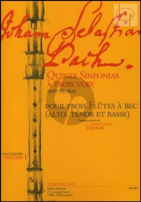 15 Sinfonias (3 Part) (BWV 787 - 801) Vol.1 (No.1 - 8) (3 Recorders) (ATB)