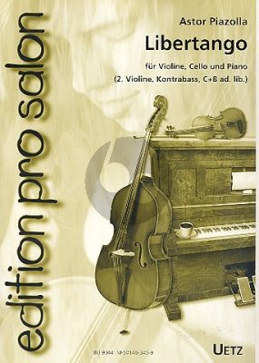 Piazzolla Libertango Violin-Violoncello-Piano (opt. 2nd Violin [Clar.Bb] and Double Bass) (arr. Uwe Rossler)