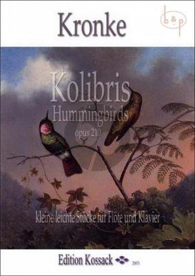 Kronke Kolibris Op.210 (Kleinste leichte Stucke) Flöte-Klavier