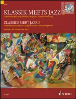 Classics meet Jazz Vol.2 (14 Famous Classical Pieces with Original + Jazzy Arrangement)