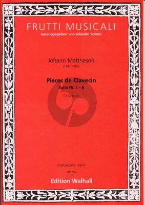 Mattheson Pieces de Clavecin Vol. 1 (Suite No.1 - 6) (edited by Jolando Scarpa)