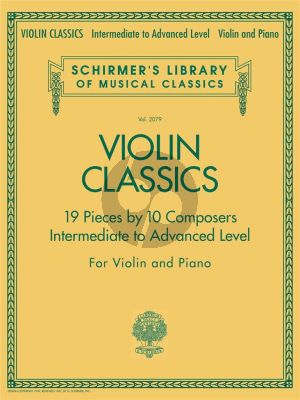 Violin Classics Violin and Piano (19 Pieces by 10 Composers) (Intermediate to Advanced Leve)