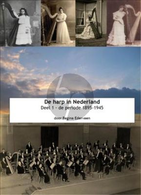 Ederveen De Harp in Nederland Vol.1 (1895 - 1945) (Geschiedenis van de Harp in Nederland) (40 pag.)