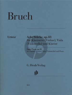 Bruch 8 Pieces Op.83 for Clarinet[Violin]-Viola[Violoncello] and Piano Score/Parts (Edited by Annette Oppermann - Fingering by Klaus Schilde) (Henle-Urtext)