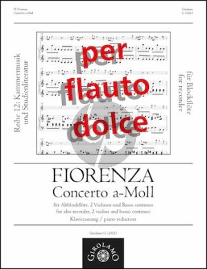 Fiorenza Concerto a-moll Altblockflöte-2 Violinen und Bc (Klavierauszug) (Valentina Bellanova und Ulrich Thieme,)