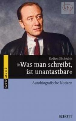 Was man schreibt ist unantastbar (Autobiografische Notizen)