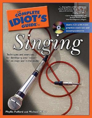 Complete Idiot's Guide to Singing (paperb.)