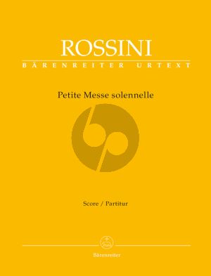Rossini Petite Messe Solennelle Voice-SATB-Piano- Harmonium Full Score (lat.) (edited by Patricia Brauner and Philip Gossett) (Bar.)