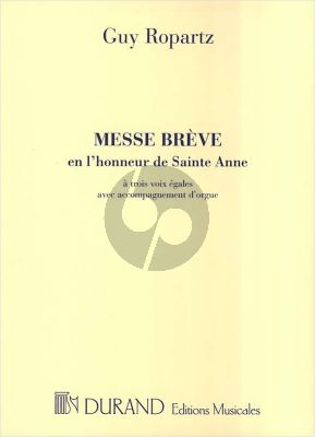 Ropartz Messe Breve en L'Honneur Sainte Anne 3 Voix Egales et Orgue