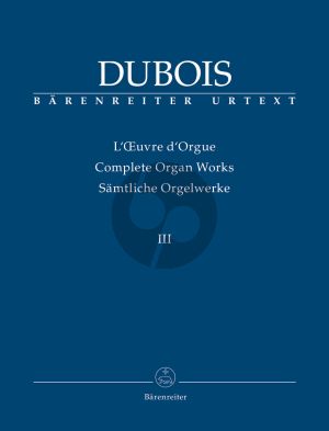 Dubois Samtliche Orgelwerke Vol.3