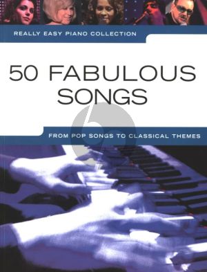 Album Really Easy Piano Collection 50 Fabulous Songs (From Pop Songs to Classical Themes) with lyrics (edited by Oliver Miller)