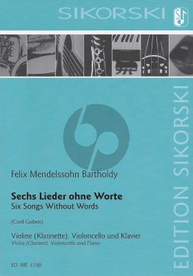 Mendelssohn 6 Lieder ohne Worte Violine[Klarinette], Violoncello und Klavier (arranged by Cord Garben)