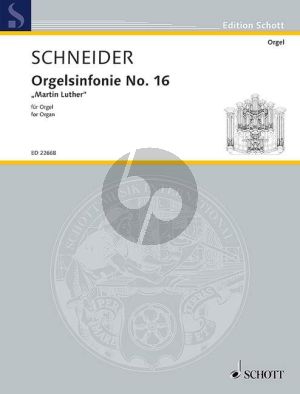 Schneider Orgelsinfonie No.16 Martin Luther