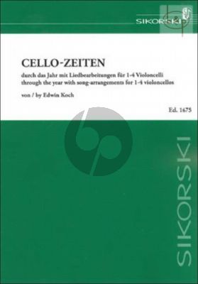 Cello-Zeiten (Durch das Jahr mit Lied- bearbeitungen) (1 - 4 Violoncellos)