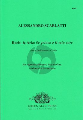 Scarlatti Se geloso e il mio core (Recit.& Aria) (from Endimione e Cintia) (Sopr.-Trp.- 2 Vi.-Vc.-Bc) (Score/Parts) (edited by Cedric)