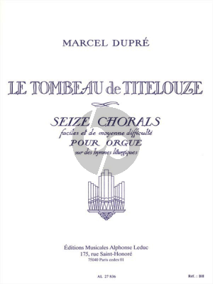 Dupre Le Tombeau de Titelouze Op.38 (13 Chorals faciles et de Moyenne Difficulte) Orgue