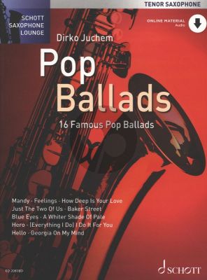 Pop Ballads for Tenor Sax and Piano (16 Famous Pop Ballads) (Book with Audio online) (edited by Dirko Juchem)