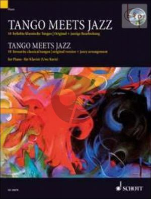 Tango meets Jazz (10 Favourite Classical Tangos in Original Version and Jazzy Arrangement)