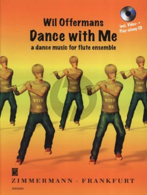 Offermans Dance with Me - A Dance Music for Flute Ensemble Book-Video and Play-Along Cd