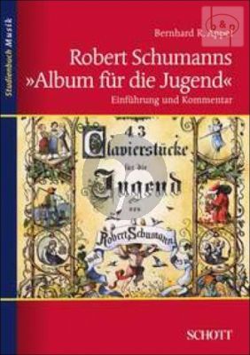 Robert Schumanns Album fur die Jugend Einfuhrung und Kommentar